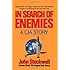 In Search of Enemies: A CIA Story