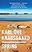Spring by Karl Ove Knausgaard