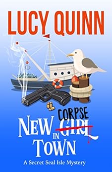 New Corpse in Town (Secret Seal Isle Mysteries Book 1) by [Quinn, Lucy]