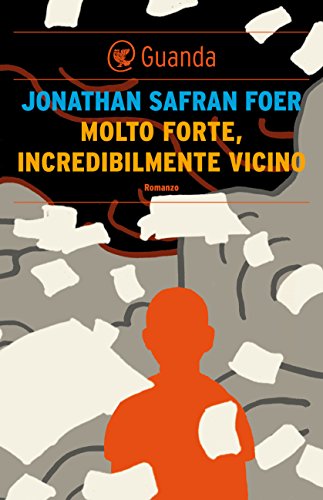 Molto forte, incredibilmente vicino (Italian Edition)