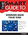 The Smart Guide to Winning Back Your Time (Smart Guides)