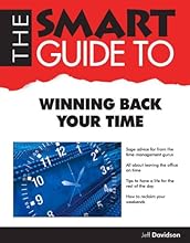 The Smart Guide to Winning Back Your Time (Smart Guides)