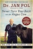 Image de Never Turn Your Back on an Angus Cow: My Life as a Country Vet