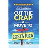 Cut the Crap &amp; Move to Costa Rica: A How-to Guide Based on These Gringos' Experience