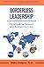 Borderless Leadership: Global Skills for Personal and Business Success
