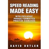 Speed Reading Made Easy: With Exclusive Phrase-Formatted Practice Exercises
