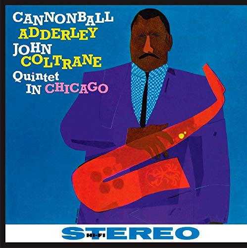 Addreley Cannonball Coltrane John Quintet In Chicago Vinyl Amazon Com Music