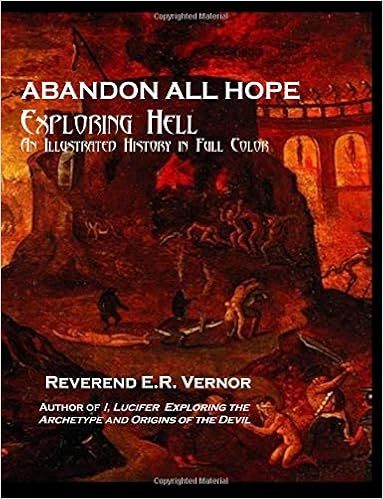 Abandon All Hope Exploring Hell Vernor Rev E R 9781539993209 Amazon Com Books