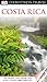 DK Eyewitness Travel Guide: Costa Rica by Christopher Baker