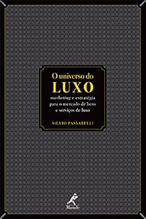 Livro O universo do luxo: marketing e estratégia para o mercado de bens e serviços de luxo