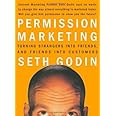 Permission Marketing: Turning Strangers into Friends and Friends into Customers