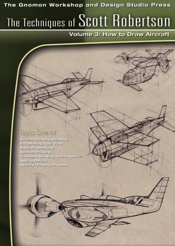 Techniques Of Scott Robertson 3 How To Draw Aircraft Scott Robertson Alex Alvarez Movies Tv Amazon Com Techniques Of Scott Robertson 3 How To Draw Aircraft Scott Robertson Alex Alvarez Movies Tv Amazon Com