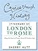 Cruise Through History: Itinerary 1 - London to Rome by Sherry Hutt