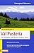 Le più belle gite di Val Pusteria: Con Val Badia, Valle Aurina, Fundres, Sesto (Le più belle gite nel Sudtirolo)