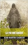 Image de LA FOI QUI GUERIT (French Edition)