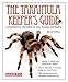 Tarantula Keeper's Guide, 2nd ed.