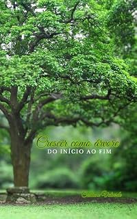 Livro Crescer como Árvore: DO INÍCIO AO FIM