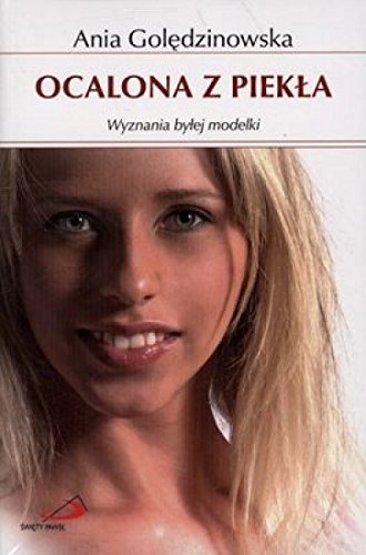 Ocalona z piekla. Wyznania bylej modelki (polish)