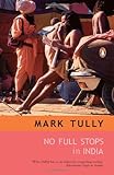 Front cover for the book No Full Stops in India by Mark Tully