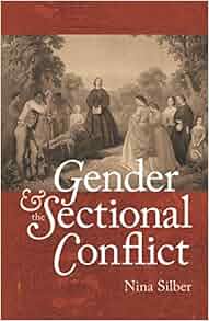 Gender And The Sectional Conflict The Steven And Janice