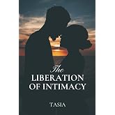 The Liberation of Intimacy