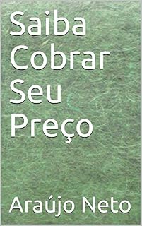 Livro Saiba Cobrar Seu Preço