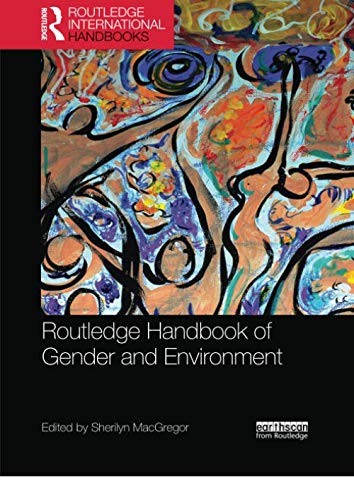Routledge Handbook of Gender and Environment