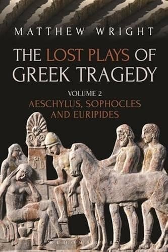 Download The Lost Plays of Greek Tragedy: Aeschylus, Sophocles and Euripides PDF