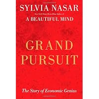 Grand Pursuit: The Story of Economic Genius