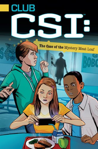The Case of the Mystery Meat Loaf (Club CSI)