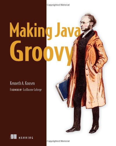 Making Java Groovy, by Ken Kousen