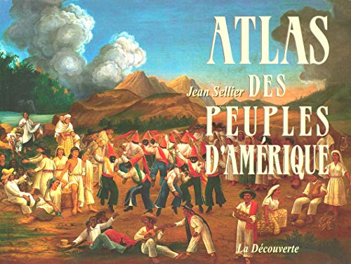 Atlas des peuples d'Amérique by Jean Sellier