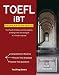 TOEFL iBT Preparation Book: Test Prep for Reading, Listening, Speaking, & Writing on the Test of English as a Foreign Language