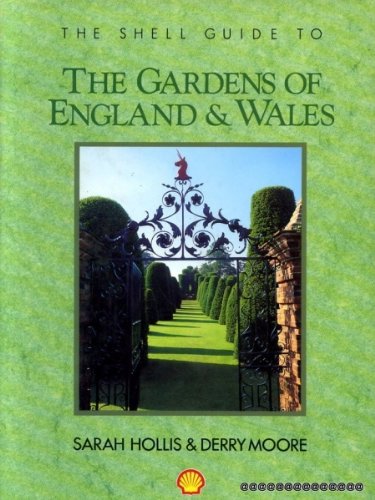 The Shell Guide to the Gardens of England and Wales by Sarah Hollis, Derry Moore