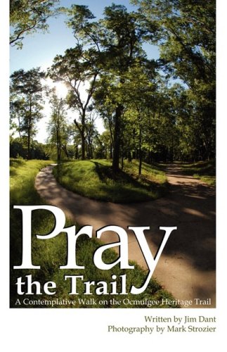 Pray the Trail: A Contemplative Walk on the Ocmulgee Heritage Trail