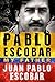 Pablo Escobar: My Father: My Father