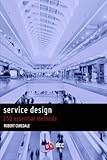Service Design: 250 essential methods