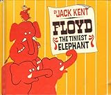 Floyd, the Tiniest Elephant