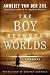 The Boy Between Worlds: A Biography by Annejet van der Zijl, Kristen Gehrman