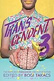 Transcendent 3: The Year's Best Transgender Themed Speculative Fiction