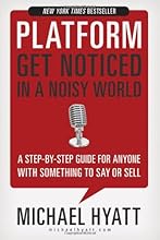 Platform: Get Noticed in a Noisy World