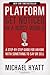 Platform: Get Noticed in a Noisy World - Book by Michael Hyatt
