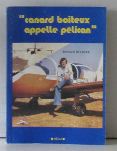 Canard Boiteux Appelle Pelican Riviere Bernard Amazon Com Books