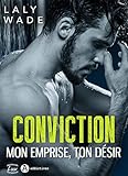 Conviction: Mon emprise, ton désir (French Edition) by 