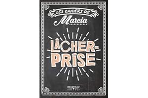 Lacher Prise: Les Cahiers de Marcia (French Edition)