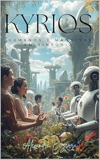 Livro KYRIOS : Humanos e máquinas em sintonia