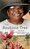 The Bauhinia Tree: The Life of Kankawa Nagarra Olive Knight by