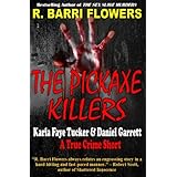 The Pickaxe Killers: Karla Faye Tucker &amp; Daniel Garrett (A True Crime Short)