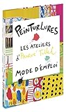 Peinturlures : Les ateliers d'Hervé Tullet, mode d'emploi by