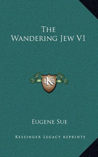 The Wandering Jew V1 by Eugene Sue